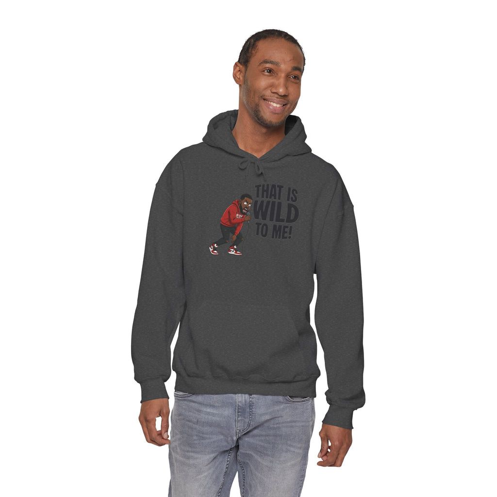 That is Wild to Me! Unisex Heavy Blend™ Hooded Sweatshirt