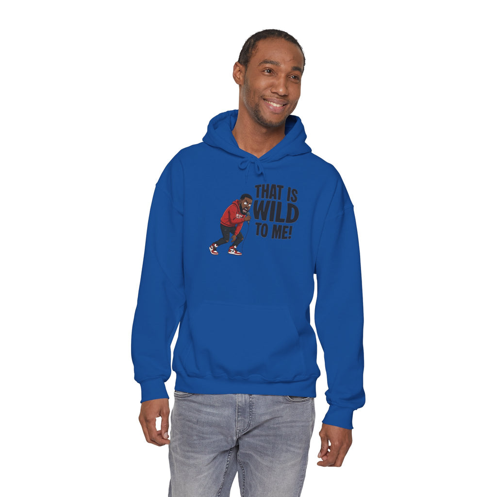That is Wild to Me! Unisex Heavy Blend™ Hooded Sweatshirt